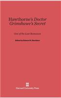 Hawthorne's Doctor Grimshawe's Secret