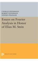 Essays on Fourier Analysis in Honor of Elias M. Stein (PMS-42)