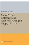 State, Private Enterprise and Economic Change in Egypt, 1918-1952
