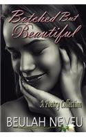 Botched But Beautiful
