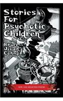 Stories For Psychotic Children