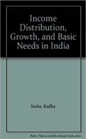 Income Distribution, Growth and Basic Needs in India