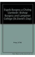 Esgob Burgess a Choleg Llanbedr: Bishop Burgess and Lampeter College