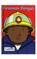 Fireman Fergus: (Little Workmates S.)