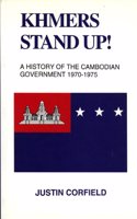 Khmers Stand up!: a History of the Cambodian Government 1970-1975