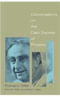 Conversations on the Dark Secrets of Physics