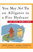 You May Not Tie an Alligator to a Fire Hydrant