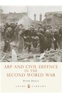 ARP and Civil Defence in the Second World War