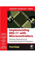 Implementing 802.11 with Microcontrollers: Wireless Networking for Embedded Systems Designers