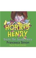 Horrid Henry Tricks the Tooth Fairy: Book 3