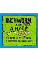 Inchworm and a Half