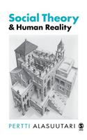 Social Theory and Human Reality
