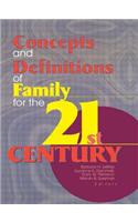 Concepts and Definitions of Family for the 21st Century