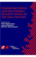 Communications and Multimedia Security Issues of the New Century