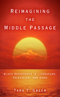 Reimagining the Middle Passage