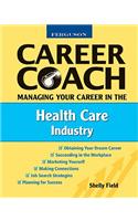 Managing Your Career in the Health Care Industry
