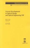 Current Developments In Optical Design and Optical Engineering-Papers Presented At Spie's 44th Annual Meeting Viii