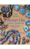 Polymer Clay, Creative Traditions