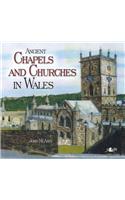 Ancient Chapels and Churches in Wales