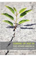 Coming of Age in the Other America