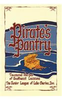 Pirate's Pantry: Treasured Recipes of Southwest Louisiana