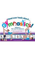 Head Over Heels about Gymnastics! Volume 2