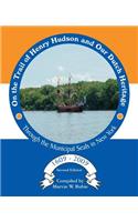 On the Trail of Henry Hudson and Our Dutch Heritage Through the Municipal Seals in New York, 1609 to 2009