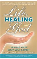 Life, Healing and God