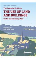 The Essential Guide to the use of Land and Buildings under the Planning Acts