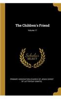 The Children's Friend; Volume 17