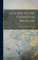 Guide to the County of Wicklow