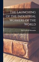 The Launching of the Industrial Workers of the World