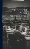 Periodische Presse Oesterreichs