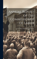 Annual Report of the Commissioner of Labor