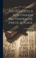 Ein Hauptstück von unserer Muttersprache. Zweite Auflage.