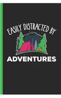 Easily Distracted by Adventures: Camping and Hiking Notebook, Journal for Bullets or Diary Gift for Outdoor Activists, Dot Grid Ruled Paper (120 Pages, 6x9)