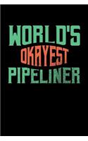 World's Okayest Pipeliner: Blank Lined Notebook