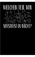 Welchen Teil von ... verstehst du nicht!: Notizbuch A5 120 Seiten mit Punkten in Weiß für alle Lehrer und Schüler.