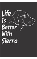 Life Is Better With Sierra