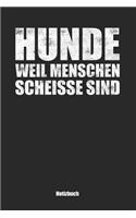 Hunde, weil Menschen scheisse sind