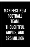Manifesting A Football Team Thoughtful Advice And 25 Million