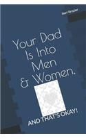 Your Dad Is Into Men & Women, And That's Okay!