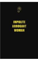 Impolite Arrogant Woman