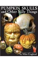 Pumpkin Skulls and Other Silly Things