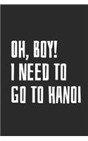 Oh, Boy! I Need To Go To Hanoi