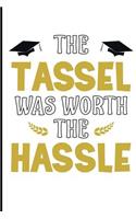 The Tassel Was Worth The Hassle