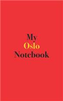 My Oslo Notebook: Blank Lined Notebook for Oslo; Notebook for Trip to Oslo, Norway