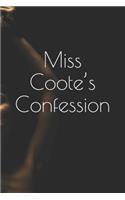 Miss Coote's Confession: or, the Voluptious Experiences of an Old Maid; in a Series of Letters to a Lady Friend