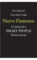 It's Okay If You Don't Like Nuevo Flamenco It's Kind Of A Smart People Thing Anyway: Blank Lined Notebook Journal Gift Idea