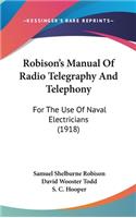 Robison's Manual Of Radio Telegraphy And Telephony
